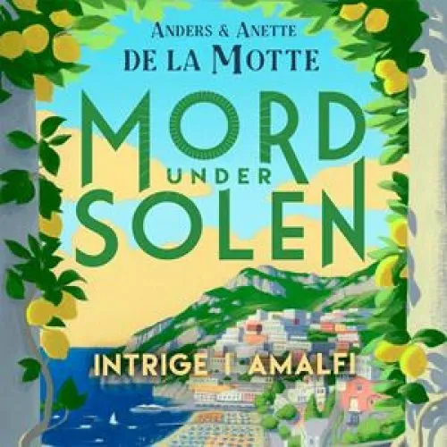 Intrige i Amalfi - Anders & Anette de la Motte - Lydbog