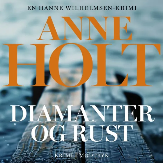 Anne Holt: Diamanter og rust - Lydbog