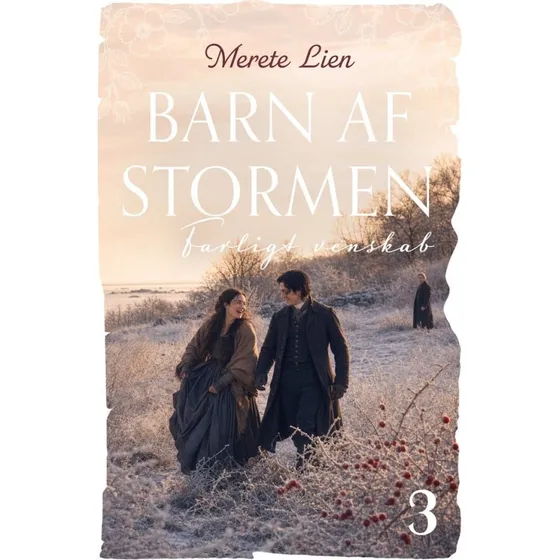 Farligt venskab - Merete Lien (Barn af stormen, bd. 3)