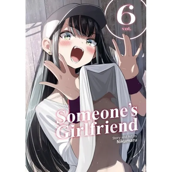 Someone's Girlfriend Vol. 6 - Nikumaru
