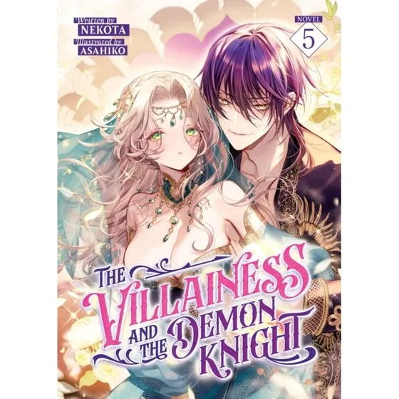 The Villainess and the Demon Knight (Light Novel) Vol. 5