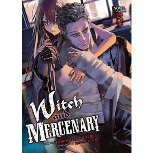 Witch and Mercenary Vol. 5 (Light Novel) - Chohokiteki Kaeru