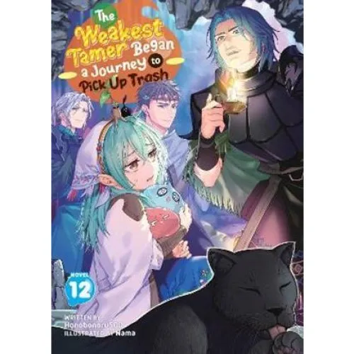 The Weakest Tamer Began a Journey to Pick Up Trash Vol. 12 (Light Novel)