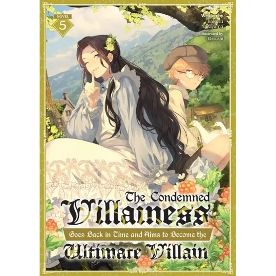 The Condemned Villainess Goes Back in Time Vol. 5 (Light Novel)