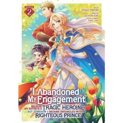 I Abandoned My Engagement Vol. 2 - Fuyutsuki Koki (Manga)