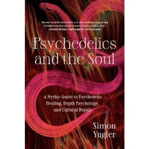 Simon Yugler: Psychedelics and the Soul (Bog)