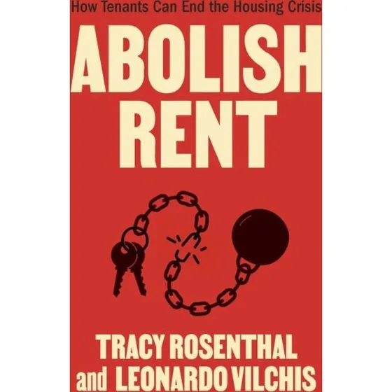 Abolish Rent af Leonardo Vilchis og Tracy Rosenthal