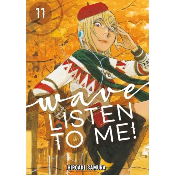 Wave, Listen to Me! 11 - Hiroaki Samura