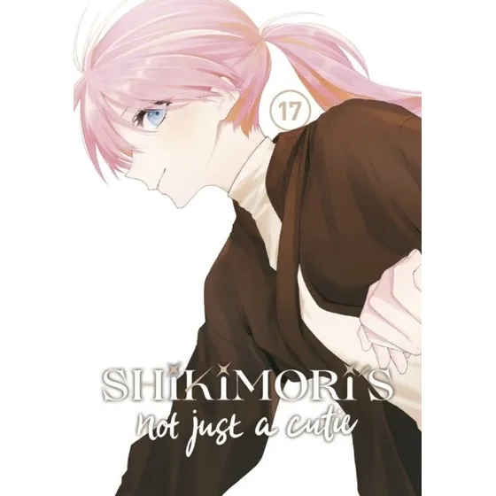 Shikimori's Not Just a Cutie 17 - Manga