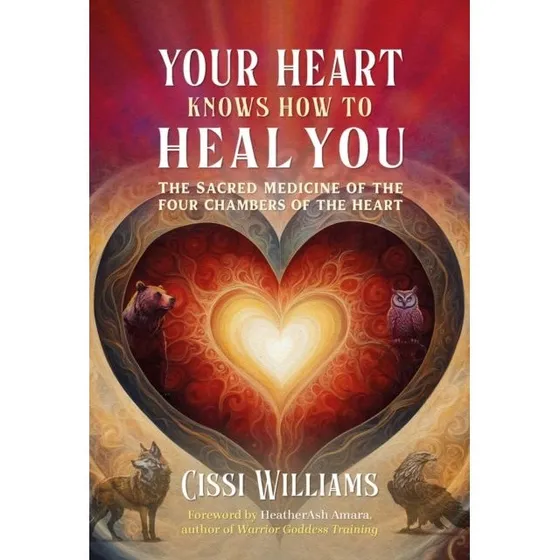 Cissi Williams: Your Heart Knows How to Heal You