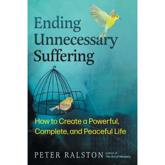 Peter Ralston: Ending Unnecessary Suffering (Bog)