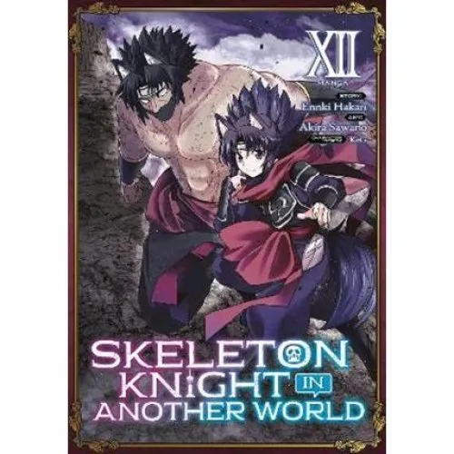 Skeleton Knight in Another World Vol. 12 - Ennki Hakari (Manga)