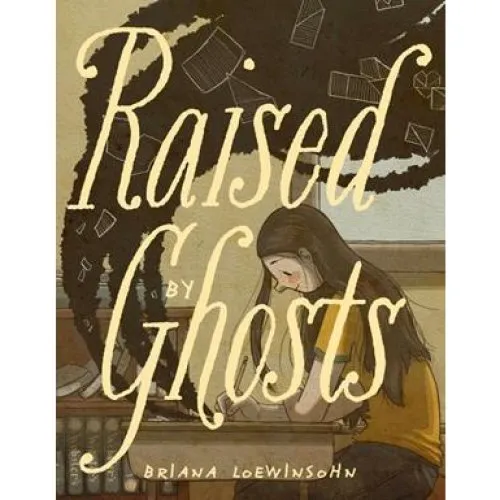 Briana Loewinsohn: Raised By Ghosts - Bog