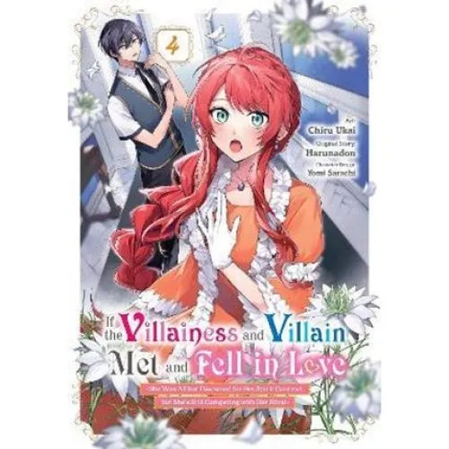 If the Villainess and Villain Met and Fell in Love, Vol. 4 (Manga)