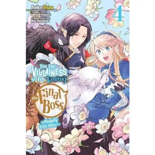 I'm the Villainess, So I'm Taming the Final Boss, Vol. 4 (Manga)