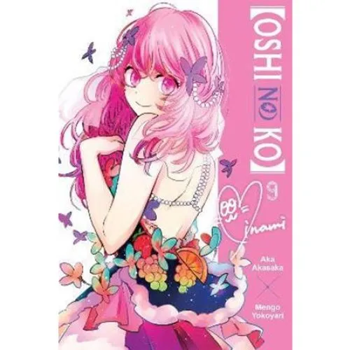 Oshi No Ko, Vol. 9 - Manga af Mengo Yokoyari & Aka Akasaka