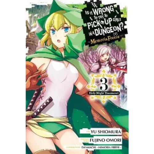 Danmachi Memoria Freese, Vol. 3 - Fujino Omori