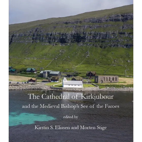 The Cathedral of Kirkjubøur - Kirstin Eliasen (Engelsk)