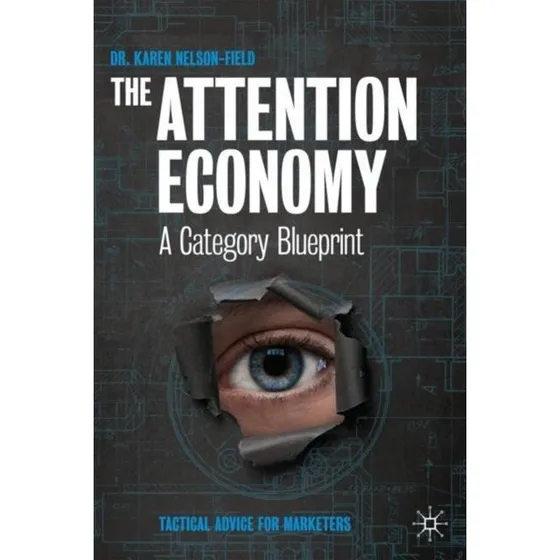 Karen Nelson-Field: The Attention Economy: A Category Blueprint