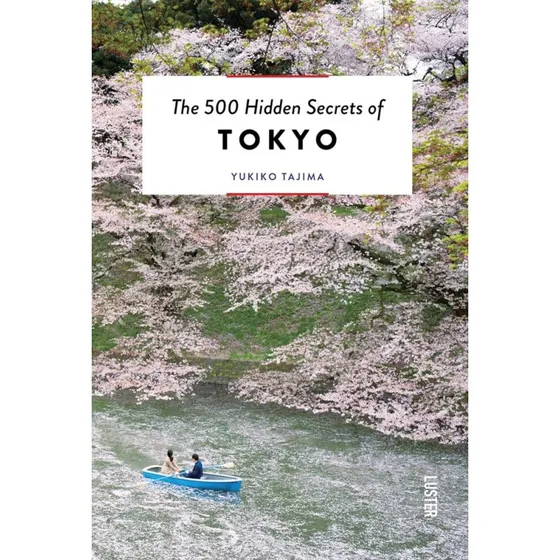 500 Hidden Secrets of Tokyo - Yukiko Tajima