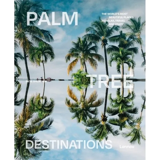 Palm Tree Destinations af Skye Sherman