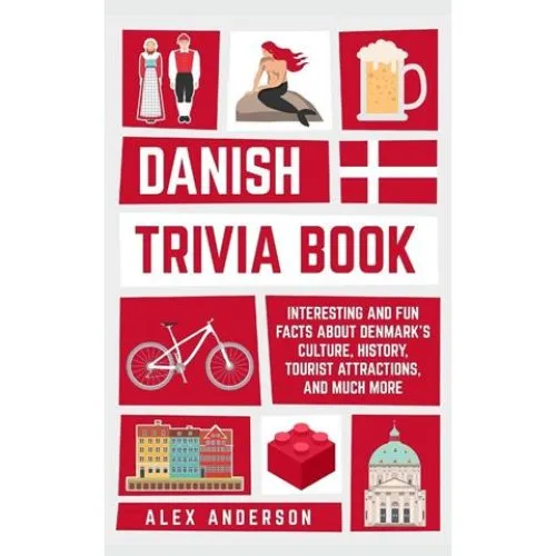 Danish Trivia Book af Alex Anderson - Interessante fakta om Danmark