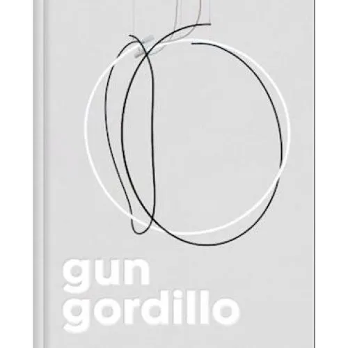 Gun Gordillo: Complete Works - Domitille d'Orgeval m.fl.