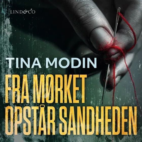Fra mørket opstår sandheden - Tina Modin (Lydbog)