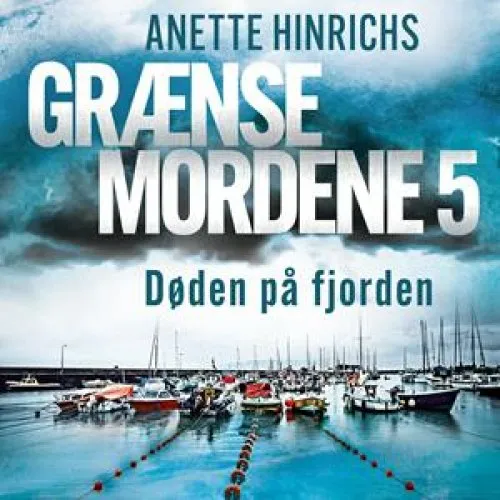 Døden på fjorden - Anette Hinrichs - Lydbog