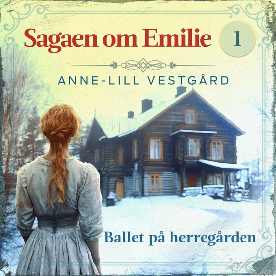 Ballet på herregården - 1 af Anne-Lill Vestgård (Lydbog)
