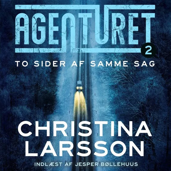 Agenturet 2: To sider af samme sag - Christina Larsson (Lydbog)