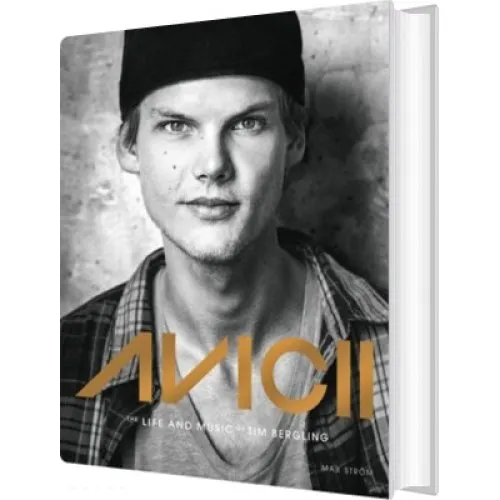 Avicii: The Life and Music of Tim Bergling - Annica Triberg