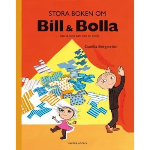 Gunilla Bergström: Stora boken om Bill och Bolla