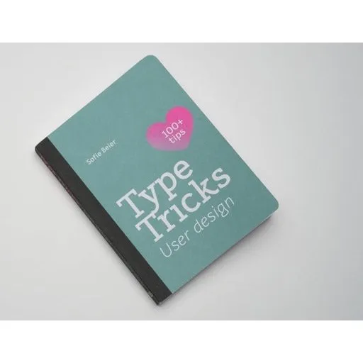Type Tricks: User Design - Sofie Beier