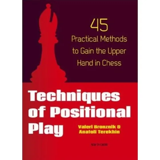 Techniques of Positional Play - Valeri Bronznik