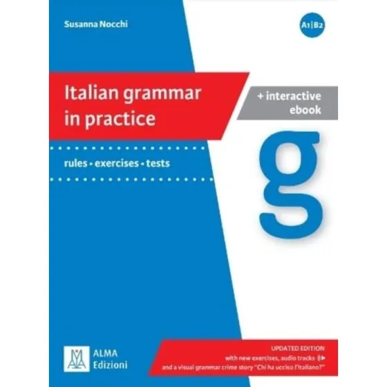 Italian Grammar in Practice A1/B2 + Interactive Ebook