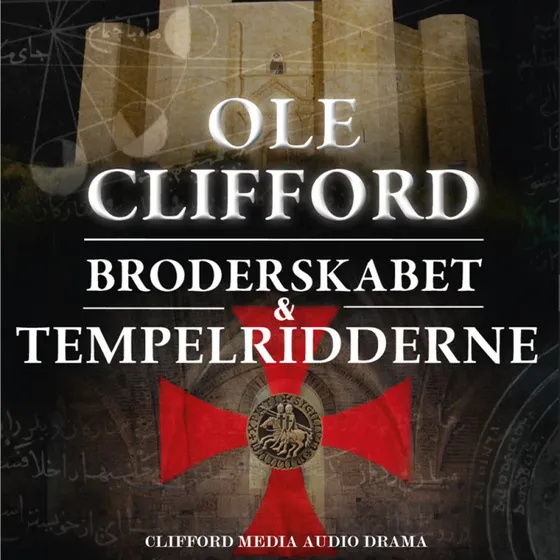 Broderskabet & Tempelridderne - Ole Clifford (Lydbog)