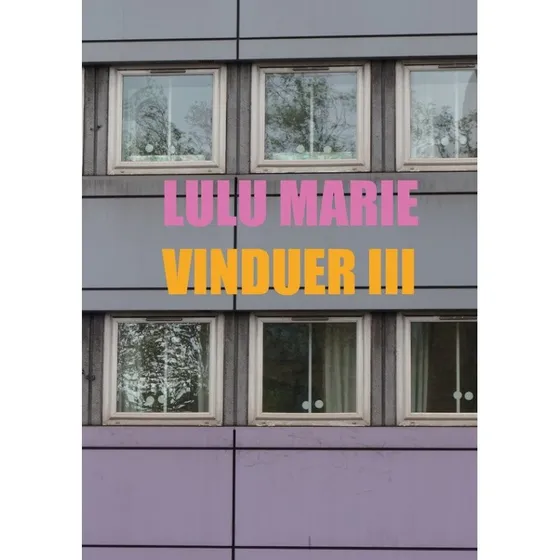 Lulu Marie: Vinduer III - Fotobog