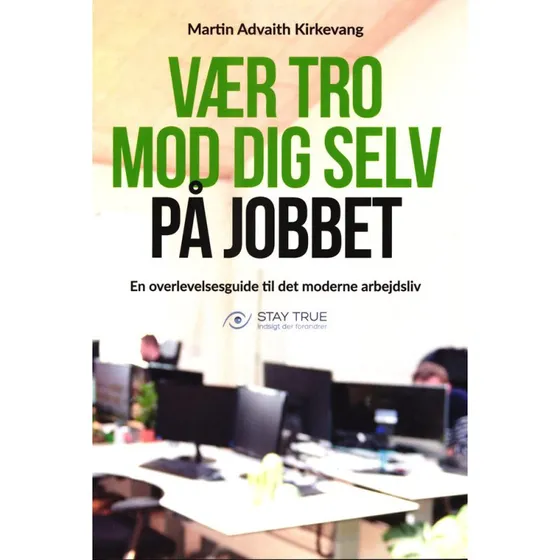Vær tro mod dig selv på jobbet - Martin Advaith Kirkevang