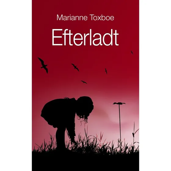 Efterladt af Marianne Toxboe - Trilogi