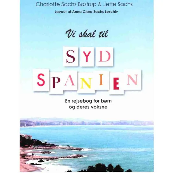 Vi skal til Sydspanien af Charlotte Sachs Bostrup