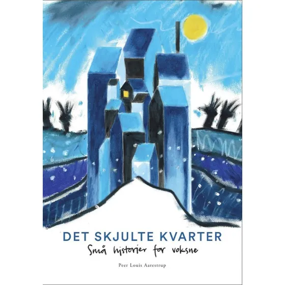 Det skjulte kvarter - Peer Louis Aarestrup
