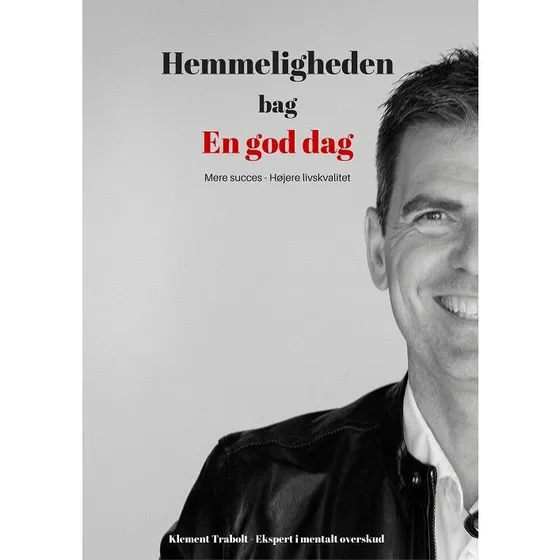 Hemmeligheden bag En god dag - Klement Trabolt