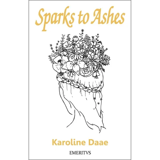 Karoline Daae - Sparks to Ashes