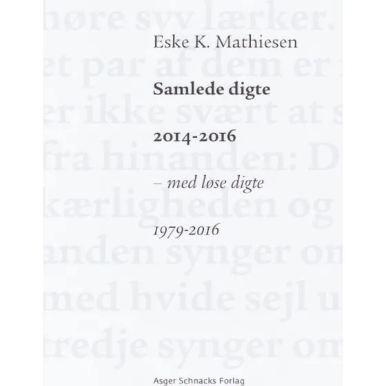 Eske K. Mathiesen: Samlede digte 2014-2016