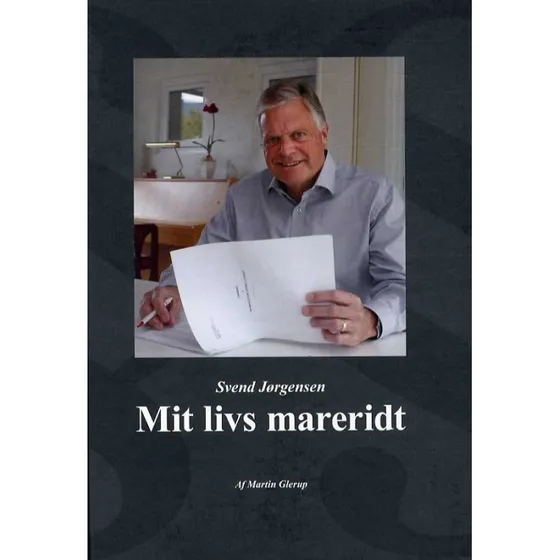 Svend Jørgensen: Mit Livs Mareridt - Martin Glerup - Bog