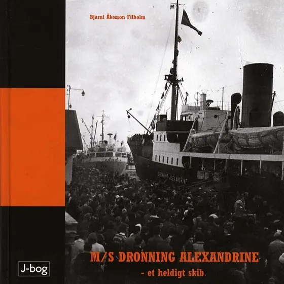 M/S Dronning Alexandrine - Bog af Bjarni Åkesson Filholm