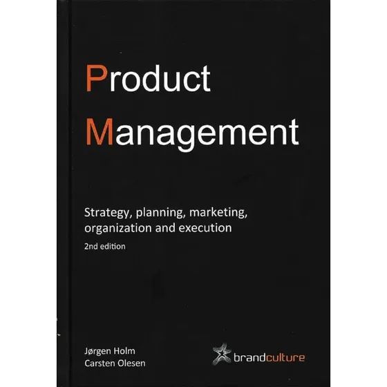 Product Management - Strategy, Planning & Execution (2nd Edition)