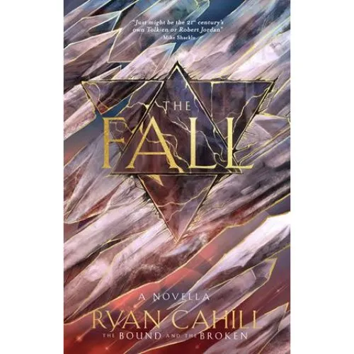 Ryan Cahill: The Fall (The Bound and the Broken)