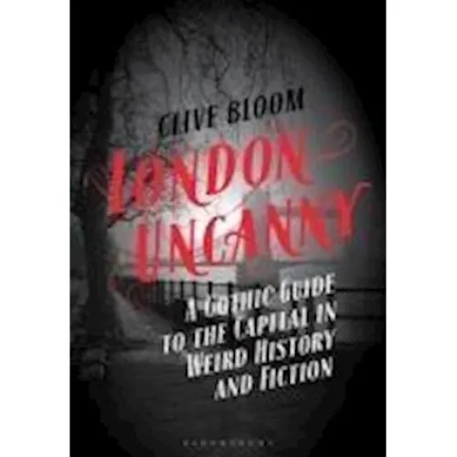 Clive Bloom - London Uncanny - Bog